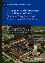 Companies and Entrepreneurs in the History of Spain