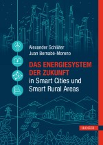 Das Energiesystem der Zukunft in Smart Cities und Smart Rural Areas
