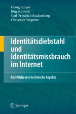 Strukturen von Identitätsdiebstahl und -missbrauch unter Einsatz von Informationstechnologie
