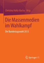 Wahlplakate treffen jeden: Die Plakatkampagnen der Parteien im Bundestagswahlkampf 2013