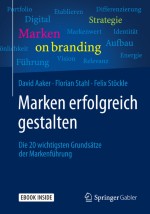 Marken müssen in der Unternehmenskultur verankert sein und sollten einem höheren Zweck dienen
