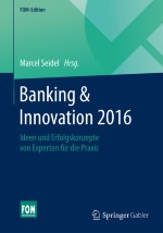 Geschäftsmodelle von Banken in Zeiten fundamentalen Wandels