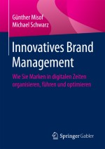Future – Tendenzen Und Perspektiven Der Marke Und Ihres Managements