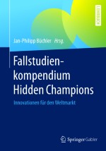 Plötzlich Hidden Champion? Erklärungsansätze für die Internationalisierung mittelständischer Weltmarktführer
