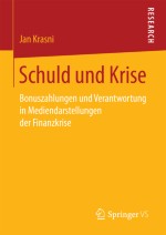 Schuld und Krise: Diskurse der Finanzkrise in der deutschen Öffentlichkeit