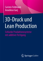 Grundlagen zu 3D-Druck, Produktionssystemen und Lean Production