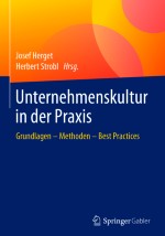 Agile Methoden zur Gestaltung der Unternehmenskultur: Dynamiken der Veränderungsfähigkeit für einen Kulturwandel nutzen