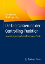 Digital Controlling – Grundlagen für den erfolgreichen digitalen Wandel im Controlling