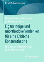 Eigensinnige und unorthodoxe Vordenker für eine Kritische Konsumtheorie