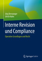 Rechtsgrundlagen für die Interne Revision und für die Compliance
