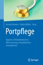Indikationen für ein Portkathetersystem, Grundlagen der Portoperation und Umgang mit Komplikationen aus der Sicht der Pflege