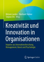 Kreativität – Isolierte und integrierte Methoden zur Entfaltung des kreativen Potenzials in Unternehmen