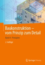 Baukonstruktion - vom Prinzip zum Detail