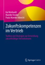 Mehr als nur Verkauf: Zwölf essenzielle Kompetenzen für eine erfolgreiche Vertriebszukunft