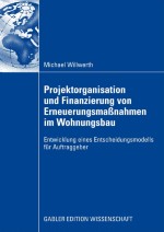 Projektorganisation und Finanzierung von Erneuerungsmaßnahmen im Wohnungsbau