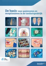 De basis voor assistenten en receptionisten in de tandartspraktijk