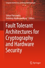 Fault Tolerant Architectures for Cryptography and Hardware 