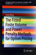 The Fitted Finite Volume and Power Penalty Methods for Option Pricing