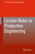 Lecture Notes in Production Engineering