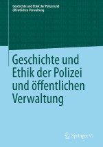 Geschichte und Ethik der Polizei und öffentlichen Verwaltung