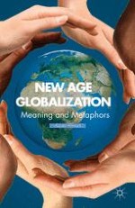 Introduction The Meaning and Metaphors of New Age Globalization