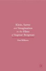 The Imagination: Bergman, Klein and Sartre