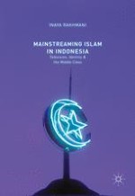 The Emergence of a Muslim Middle Class in Liberalising Indonesia