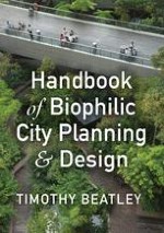 The Power of Urban Nature: The Essential Benefits of Biophilic Urbanism