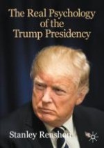 Building a Theory of Donald Trump and His Presidency