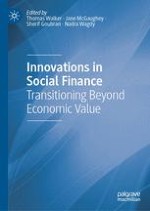 Expanding Our Understanding of Value Through Innovations in Social Finance