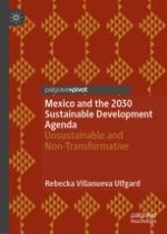 Framing Mexico’s Unsustainable and Non-transformative Implementation of the 2030 Agenda for Sustainable Development with López Obrador