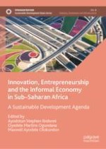 Introduction: Innovation and Entrepreneurial Capacities as Facilitators of Sustainable Development in Sub-Saharan Africa’s Informal Economy
