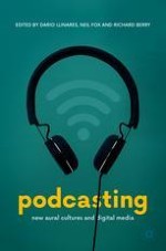 Introduction: Podcasting and Podcasts—Parameters of a New Aural Culture