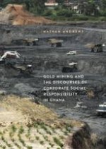 Gold Mining and CSR: Responsibility to Whom and for What