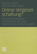 Online-Vergesellschaftung? Mediensoziologische Perspektiven auf neue Kommunikationstechnologien — eine Einführung