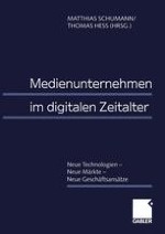 Medienunternehmen im digitalen Zeitalter - eine erste Bestandsaufnahme