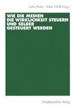 Wie Medien die Wirklichkeit steuern und selber gesteuert werden