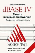 Einsatz von dBASE IV in lokalen Netzwerken