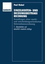 Die Gestaltung der Kostenrechnung für Zwecke der Betriebskontrolle und Betriebsdisposition