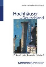 Hochhäuser in deutschen Städten — Zukunft für die einen, Ruin für die anderen?