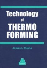 Thermoforming—Definitions, History, Methods and Equipment