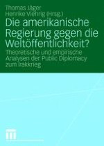 Die Rolle der amerikanischen Öffentlichkeit im unipolaren System und die Bedeutung von Public Diplomacy als strategischer und taktischer Kommunikation