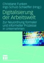 Das Verhältnis von Formalisierung und Informalität betrieblicher Arbeits- und Kommunikationsprozesse und die Rolle der Informationstechnik