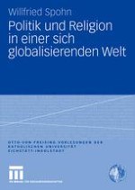 Globalisierung, Religion und Fundamentalismus — Zu den kulturellen Konfliktlagen gegenwärtiger Weltpolitik