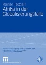 Einleitung: Globalisierung als Prozess der Modernisierung zwischen Entgrenzung und Neuverflechtung