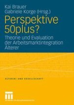 „Perspektive 50plus“: Arbeitsmarktintegration Älterer als sozialpolitische Gestaltungs- und wissenschaftliche Forschungsaufgabe. Eine Einleitung.