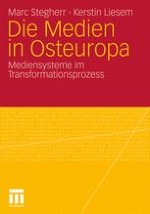 Die Medien in Osteuropa – eine Erfolgsgeschichte?