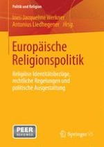 Religion, europäische Identität und die Formierung einer europäischen Religionspolitik – Einführung