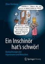 Beobachtungen bei Ingenieuren und Menschen