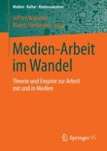 Medien-Arbeit: Arbeit mit und in den Medien aus kommunikationswissenschaftlicher Perspektiv